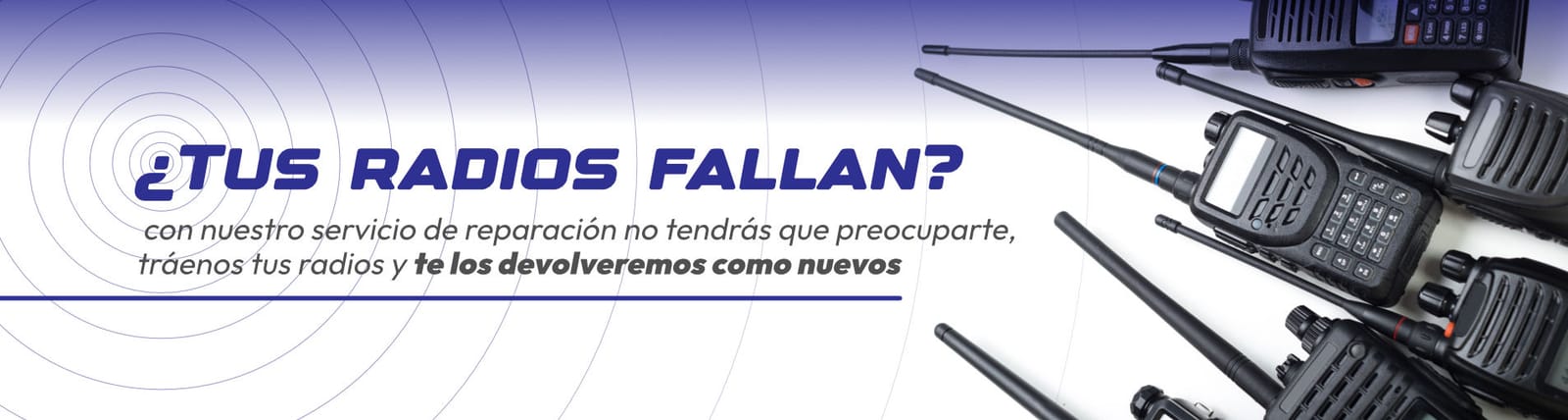 ¿Tus radios fallan? Reparación de radioteléfonos